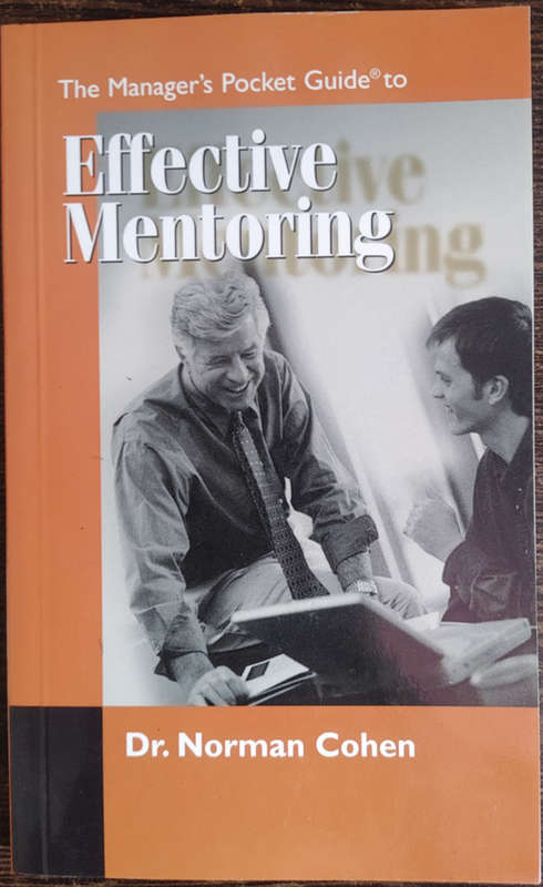 The Manager`s Pocket Guide to Effective Mentoring by Dr. Norman Cohen - SOFT COVER