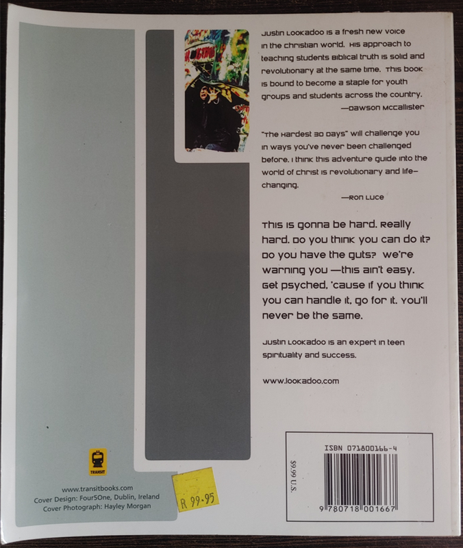 The Hardest 30 days of you life by Justin Lookadoo - SOFT COVER