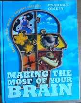 Making the most of your Brain  Readers`s Digest - HARDCOVER