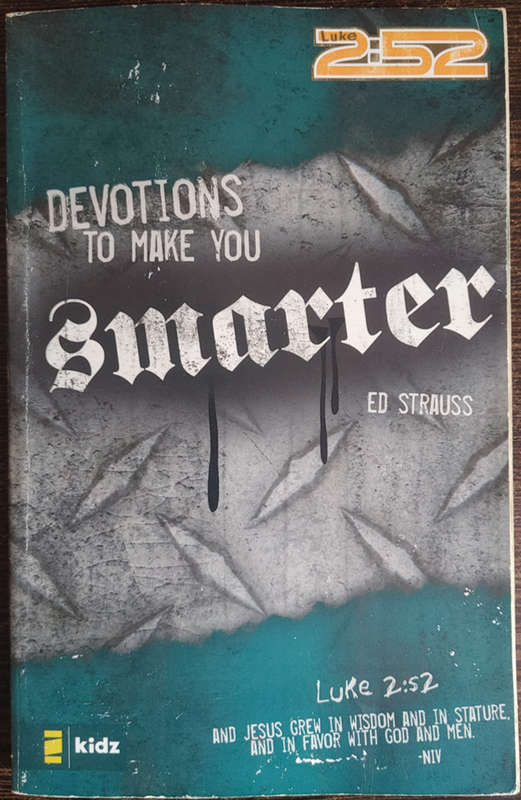 Devotions to Make You Smarter by ED Strauss - SOFT COVER