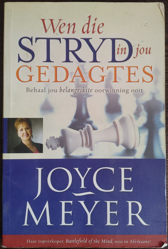 Wen die stryd in jou gedagtes: Behaal  joubelangrikste oorwinning ooit by Joyce Meyer - SOFT COVER