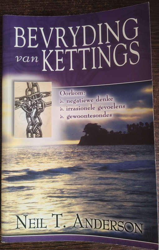 Bevryding van Kettings by Neil T. Anderson - SOFT COVER