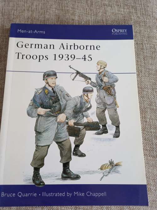 The German Army / German Airborne Troops 1939 - 1945 Osprey men at war series