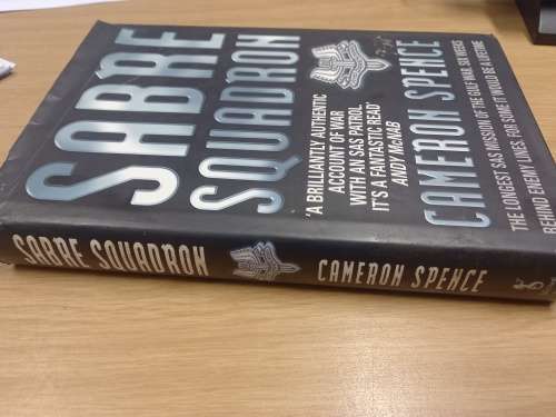Sabre Squadron - Cameron Spence . the longest SAS mission of the Gulf War