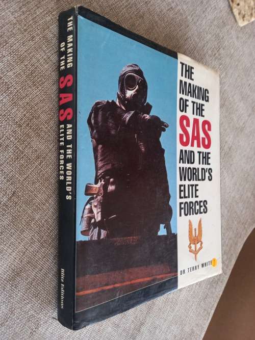 The Making Of The SAS And The World`s Elite Forces - By Dr. Terry White