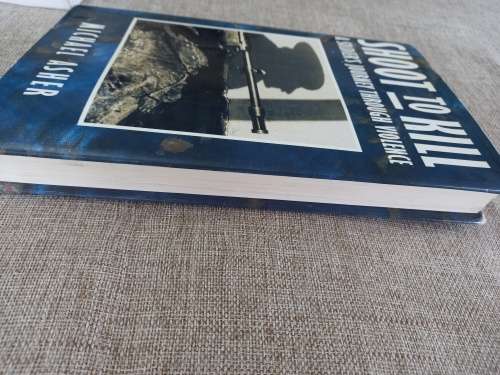 Shoot to Kill - A soldiers journey through violence - Michael Asher
