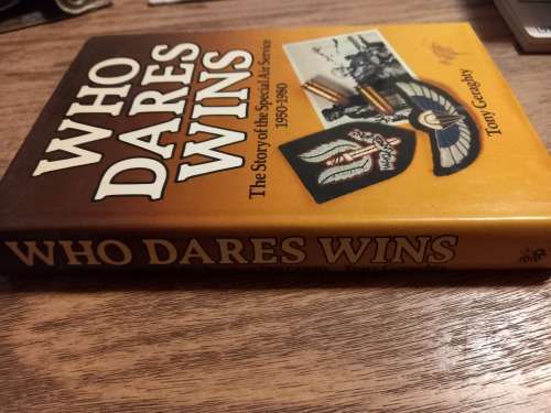 Who Dares Wins. The story of the SAS 1950 -1980. Tony Geraghty