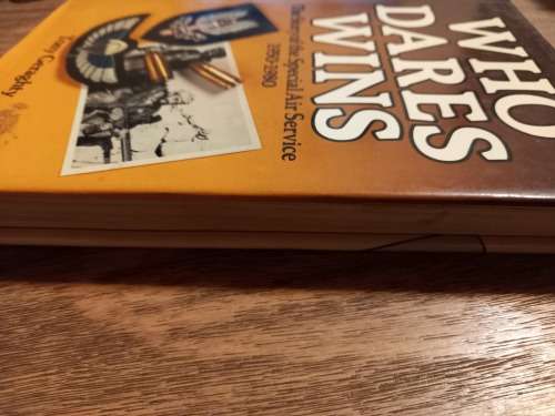 Who Dares Wins. The story of the SAS 1950 -1980. Tony Geraghty
