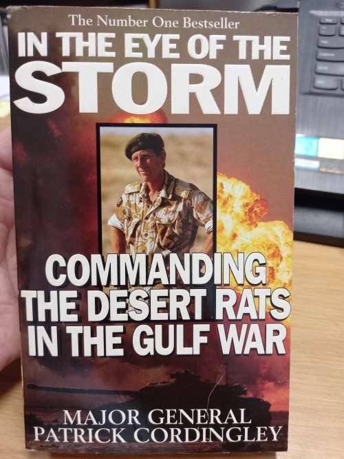 In the Eye of the Storm - Commanding the desert rates in the Gulf War - Major General Patrick Cordin