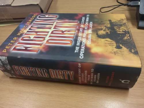 Fighting Dirty: The Inside Story of Covert Operations from Ho Chi Minh to Osama Bin Laden