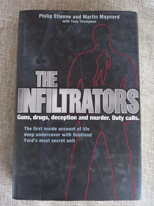 The Infiltrators - deep undercover with Scotland Yards most secret unit