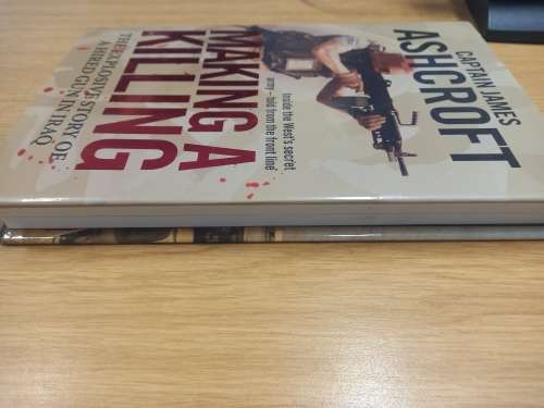 Making a Killing: The Explosive Story of a Hired Gun in Iraq