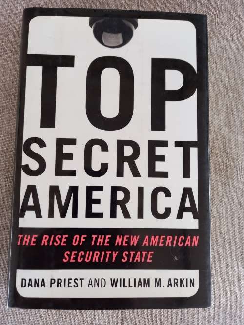 Top Secret America - the rise of the new american security state