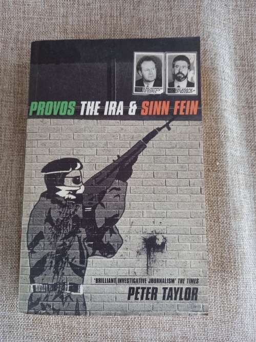 Provos The IRA and Sinn Fein - Peter Taylor