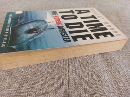 A Time to Die - the KURSK disaster