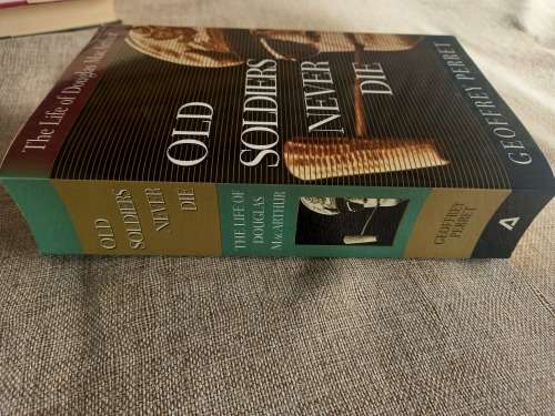 Old Soldiers Never Die - the life of Douglas MacArthur