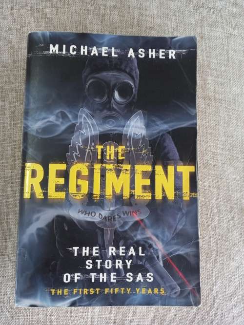 The Regiment: The Real Story of the SAS - Michael Asher