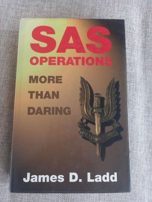 SAS Operations - More than daring - james D Ladd
