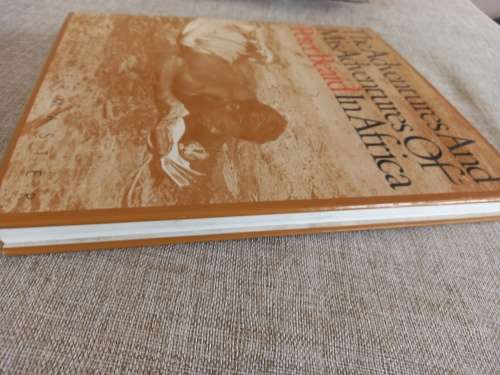 The Adventures and Misadventures of Peter Beard in Africa - Jon Bowermaster