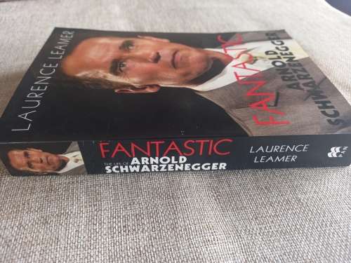 Fantastic - The Life of Arnold Schwarzenegger - Laurence Leamer