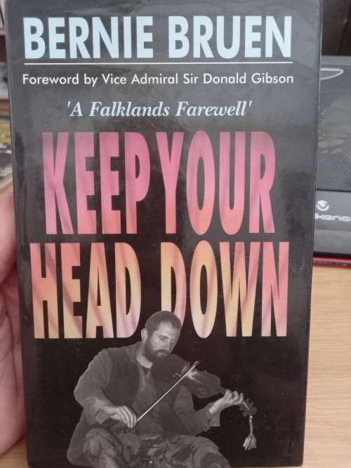 Keep Your Head Down - A Falkland Farewell - Bernie Bruen