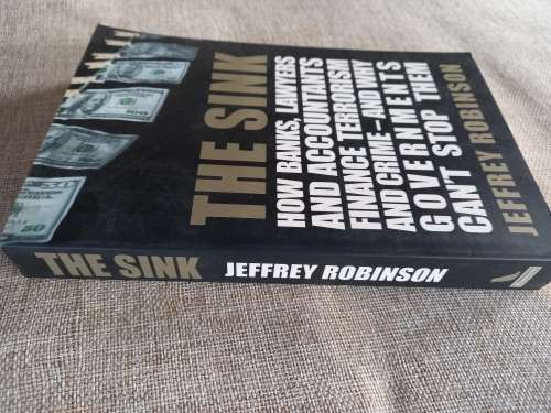The Sink - how banks, lawyers and accountants finance terrorism - Jeffrey Robinson