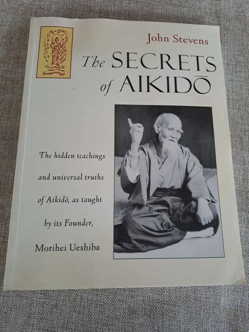 The Secrets of Aikido - John Stevens