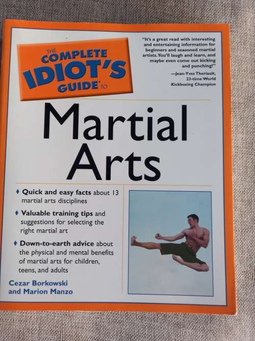 The Complete Idiots Guide to Martial Arts