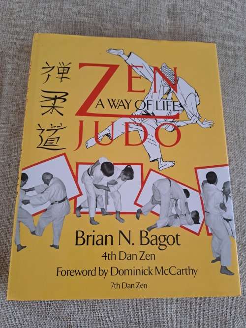 Zen Judo - a way of life . Brian N Bagot - 4th Dan Zen