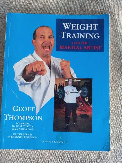 Weight Training for the Martial Artist - Geoff Thompson