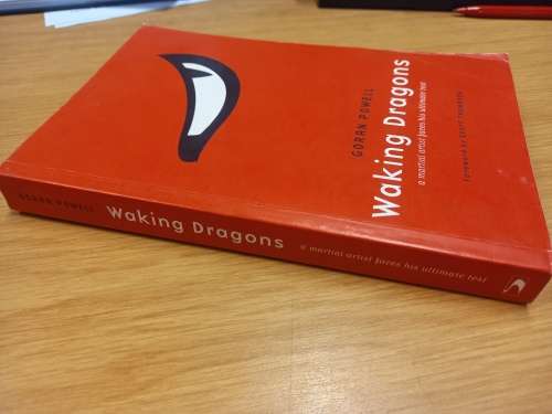 Waking Dragons - a martial artist faces his ultimate test - Goran Powell