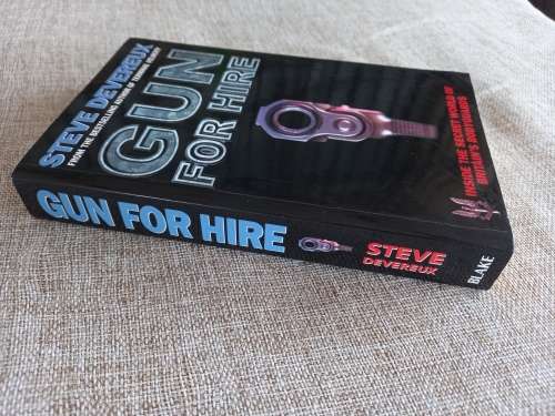 Gun For Hire - inside the secret world of Britains Bodyguards - Steve Devereux