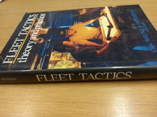 Fleet tactics - theory and practice - Capt Wayne P Hughes Jr