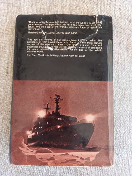 Russia Looks to the Sea - a study of the expansion of Soviet Maritime Power