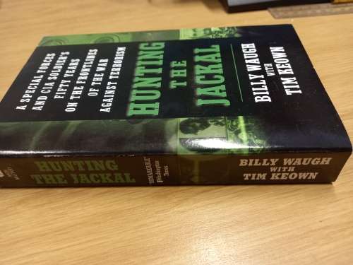 Hunting The Jackal - a special forces and CIA soldiers fifty-years on the frontlines of the war agai