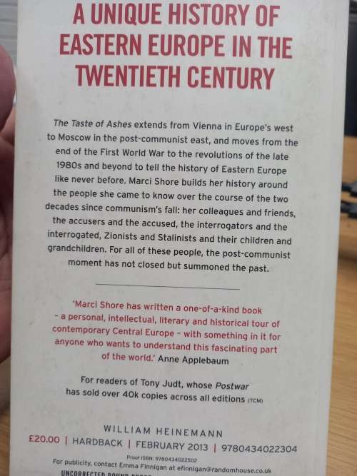 The Taste of Ashes -  The Afterlife of Totalitarianism in Eastern Europe - Marci Shore