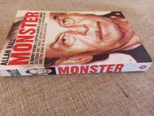 Monster - a rapist father, a captive daughter, a secret dungeon - Allan Hall