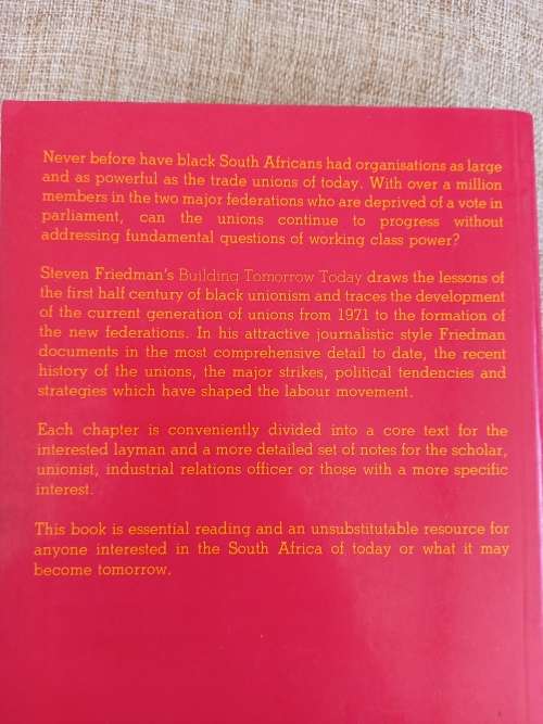 Building Tomorrow Today - african workers in trade unions 1970 - 1984 - Steven Friedman
