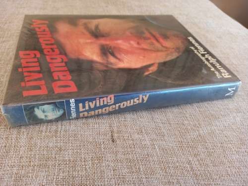 Living Dangerously - the autobiography of Ranulph Fiennes