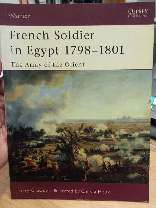 French Soldier in Egypt 1798 - 1801 The Army of the Orient - Warrior - Osprey Publishing