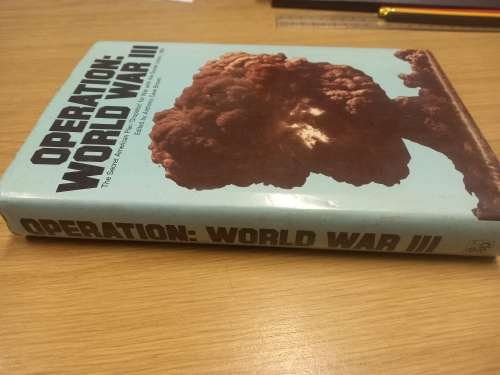 Operation World War III: Secret American Plan (`Dropshot`) for War with the Soviet Union in 1957