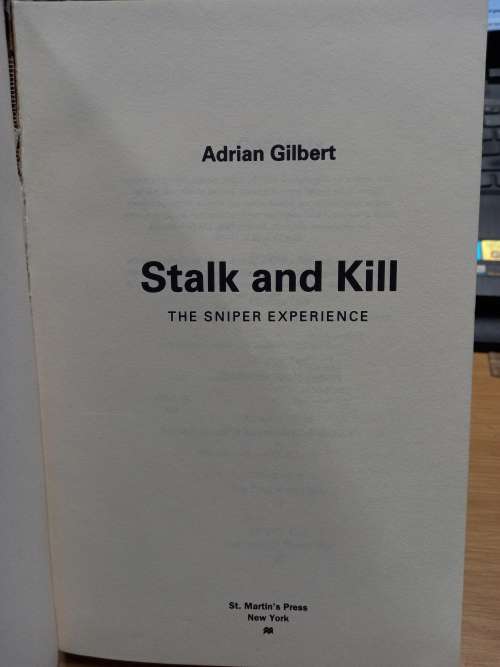 Stalk and Kill - the sniper experience - Adrian Gilbert