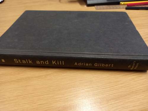 Stalk and Kill - the sniper experience - Adrian Gilbert