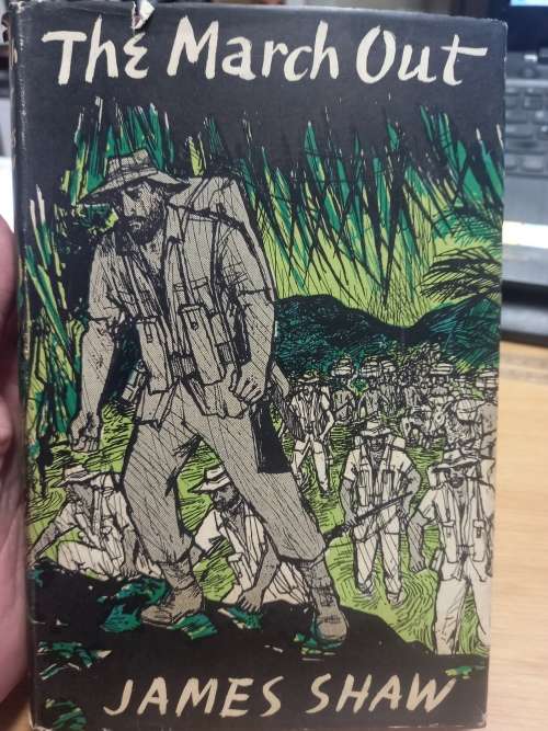 THE MARCH OUT - THE CHINDITS - James Shaw