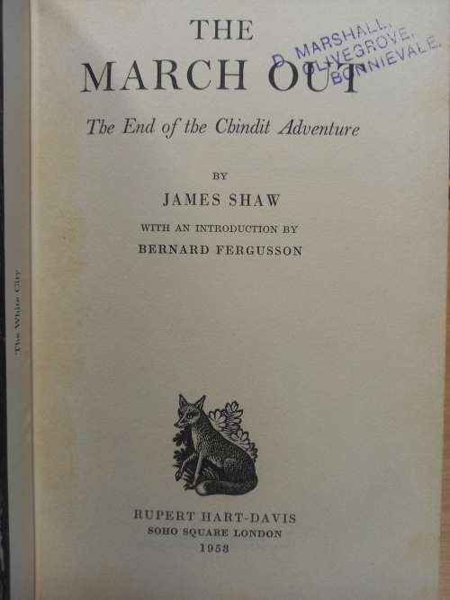 THE MARCH OUT - THE CHINDITS - James Shaw