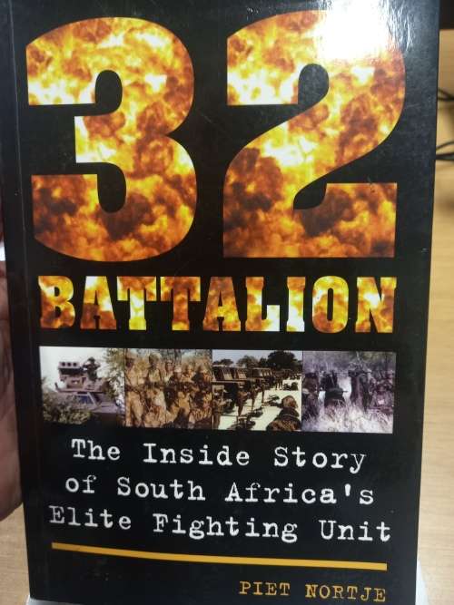 32 Battalion - the inside story of South Africa`s elite fighting unit - Piet Nortje