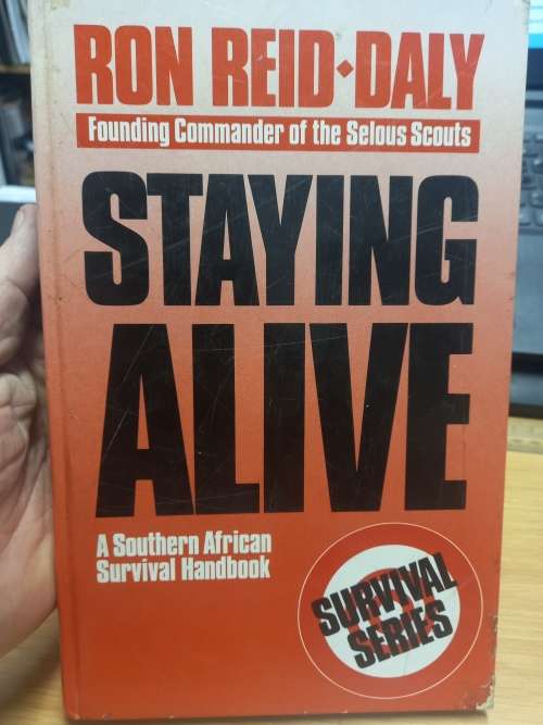 Staying Alive - Ron Reid-Daly - founding commander of the Selous Scouts