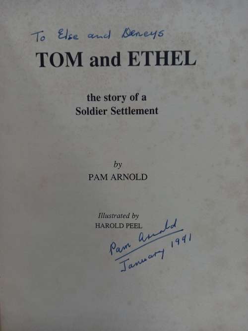 Tom and Ethel - the story of a soldier settlement - Pam Arnold * SIGNED *