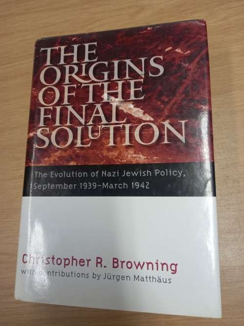 The Origins of the Final Solution: The Evolution of Nazi Jewish Policy, September 1939-March 1942