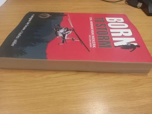 Born To Storm: A Courageous Boy Became a Fearless Soldier - Col Herman Van Niekerk